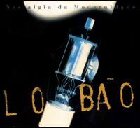 Nostalgia de Modernidade von Lobão