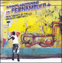 Brazil Classics, Vol. 7: What's Happening in Permambuco von Various Artists