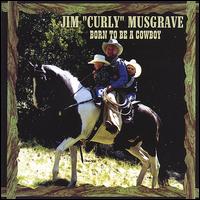 Born to Be a Cowboy von Curly Musgrave