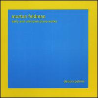 Morton Feldman: Early and Unknown Piano Works von Morton Feldman