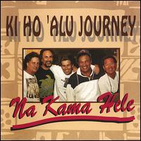 Ki Ho 'Alu Journey von Na Kama