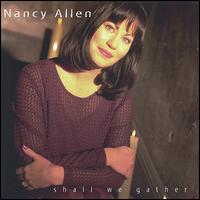 Shall We Gather von Nancy Allen
