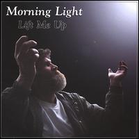 Lift Me Up von Morning Light