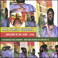 Walking in the Light...Fiyah von Mr. Flash Gordon