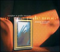 Under a Pale Moon von Inner Voices