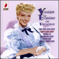 Vivian Blaine on Broadway von Vivian Blaine