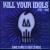 Something Started Here 1995-2007 von Kill Your Idols