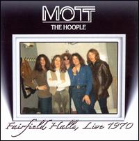 Fairfield Halls, Live 1970 von Mott the Hoople