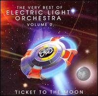 Very Best of Electric Light Orchestra, Vol. 2: Ticket to the Moon von Electric Light Orchestra