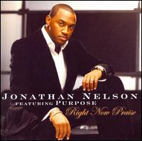 Right Now Praise von Jonathan Nelson