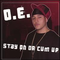Stay on Da Cum Up von O.E.