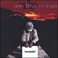 Everydaylife [2005] von One Less Reason