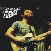 Are You Going to Paul Curreri von Paul Curreri