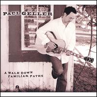 Walk Down Familiar Paths von Paul Geller