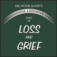 Songs on Loss & Grief von Peter Alsop