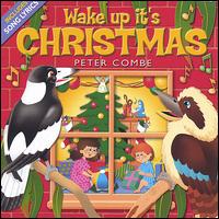 Wake Up It's Christmas von Peter Combe