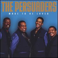 Made to Be Loved von The Persuaders