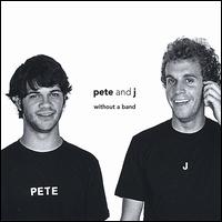 Without a Band von Pete & J