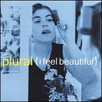 I Feel Beautiful von Plural