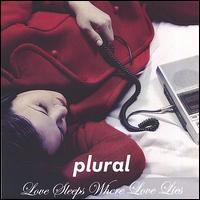 Love Sleeps Where Love Lies von Plural