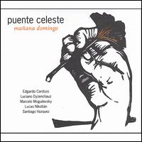 Manana Domingo von Puente Celeste