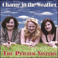 Change in the Weather von The Pfister Sisters