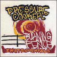 Burning Fence von Pressure Cooker
