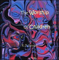 Parents' Worship of Children von R.D. Jansen