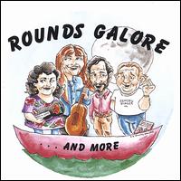 Rounds Galore...And More von Rounds Galore & More Singers