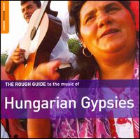 Rough Guide to the Music of Hungarian Gypsies von Various Artists