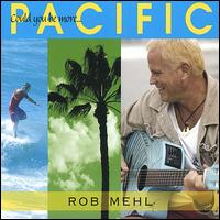 Could You Be More Pacific? von Rob Mehl