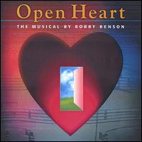 Open Heart  the Musical   Singer/Songwriter Album von Robby Benson
