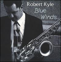 Blue Winds von Robert Kyle
