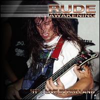 "It" Live in Holland von Rude Awakening