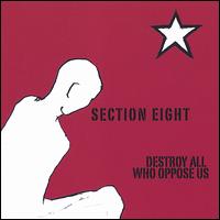 Destroy All Who Oppose Us von Section 8