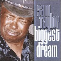 Biggest Dream von Sam Taylor