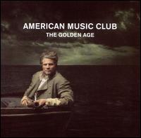 Golden Age von American Music Club