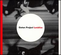 Lunático von Gotan Project