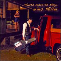 Hurts More to Stay von Wes Miller