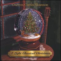 Light Classical Christmas von Darren Curtis Skanson