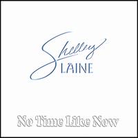 No Time Like Now von Shelley Laine