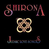 Shirona: Judaic Love Songs von Shirona