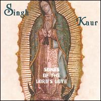 Songs of the Lord's Love von Singh Kaur