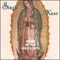 Songs of the Lord's Love von Singh Kaur