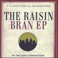 Raisin Bran EP von The Song Corporation