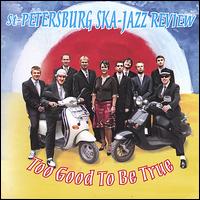 Too Good to Be True von St. Petersburg Ska Jazz Review