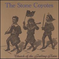 Church of the Falling Rain von The Stone Coyotes