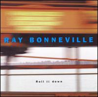 Roll It Down von Ray Bonneville