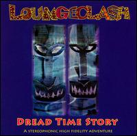 Dread Time Story von LoungeClash