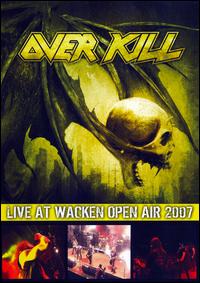 Live at Wacken Open Air 2007 von Overkill